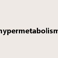 hypermetabolism是什么意思
