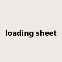 loading sheet是什么意思
