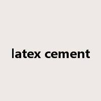 latex cement是什么意思
