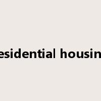 residential housing是什么意思