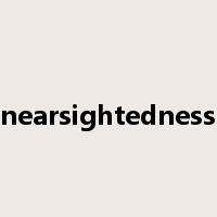 nearsightedness是什么意思