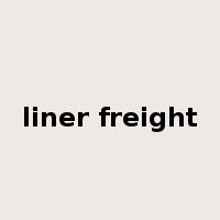 liner freight是什么意思
