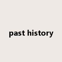 past history是什么意思