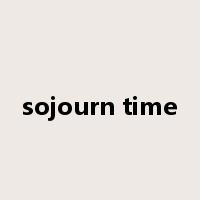 sojourn time是什么意思