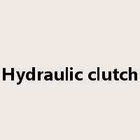 Hydraulic clutch是什么意思