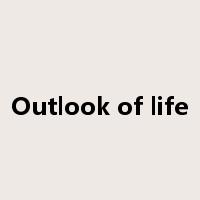 Outlook of life是什么意思