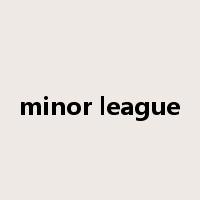 minor league是什么意思