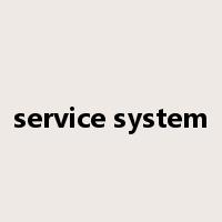 service system是什么意思