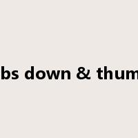 Thumbs down & thumbs up是什么意思