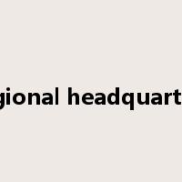 regional headquarters是什么意思