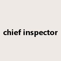 chief inspector是什么意思