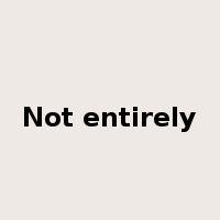 Not entirely是什么意思