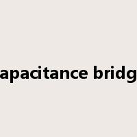 capacitance bridge是什么意思