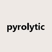 pyrolytic是什么意思