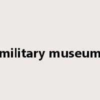 military museum是什么意思