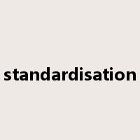 standardisation是什么意思