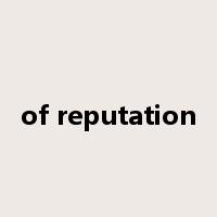 of reputation是什么意思