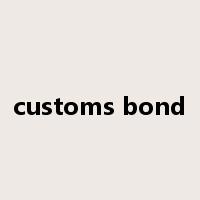 customs bond是什么意思