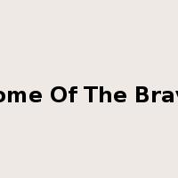 Home Of The Brave是什么意思