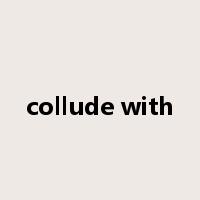 collude with是什么意思