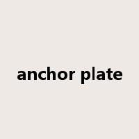 anchor plate是什么意思