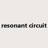resonant circuit是什么意思