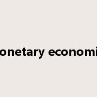 Monetary economics是什么意思