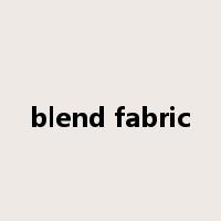blend fabric是什么意思