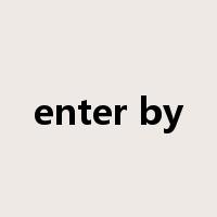 enter by是什么意思