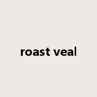roast veal是什么意思