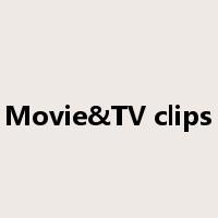 Movie&TV clips是什么意思