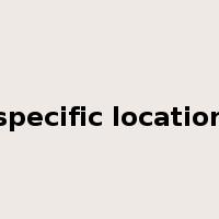 specific location是什么意思