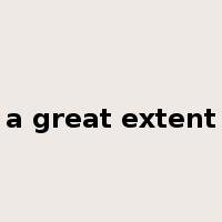 a great extent是什么意思