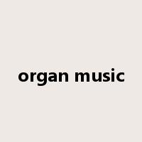 organ music是什么意思