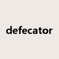 defecator是什么意思