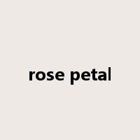 rose petal是什么意思