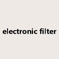 electronic filter是什么意思