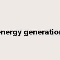 energy generation是什么意思