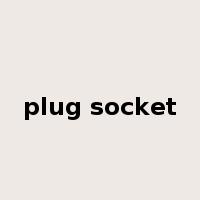 plug socket是什么意思