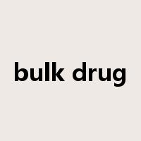 bulk drug是什么意思