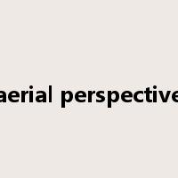 aerial perspective是什么意思