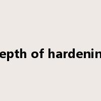 depth of hardening是什么意思