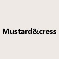 Mustard&cress是什么意思