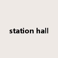 station hall是什么意思