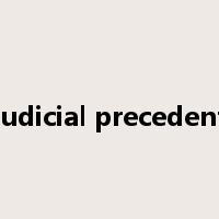 judicial precedent是什么意思