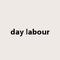 day labour是什么意思