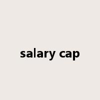 salary cap是什么意思
