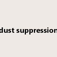 dust suppression是什么意思