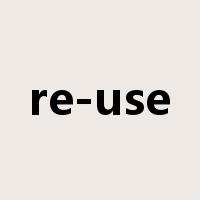 re-use是什么意思