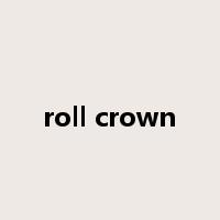 roll crown是什么意思